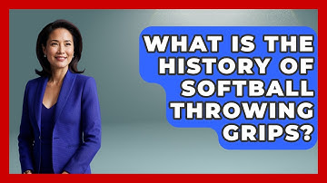 What Is The History Of Softball Throwing Grips? - Softball Basics and Beyond
