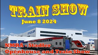 Stadler Trains Open House &amp; NMRA Train Show!