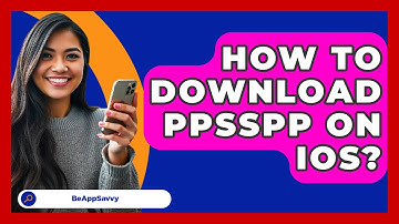 How To Download PPSSPP On iOS? - Be App Savvy