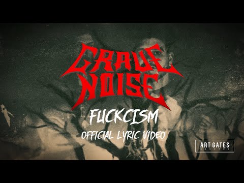 Grave noise - fuckcism ft. David álvarez (ángelus apátrida) (official lyric video)