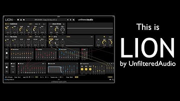 New SYNTH 1st LOOK: LION by UnfilteredAudio!!