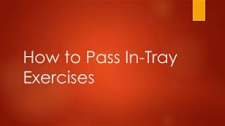 In-Tray Tips - How to Pass In Tray Exercises