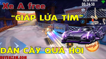 ZINGSPEED MOBILE | REVIEW XE A FREE "GIÁP LỬA TÍM" CỰC MẠNH CHO DÂN CÀY