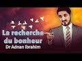 Dr adnan ibrahim  la recherche du bonheur vostfr       