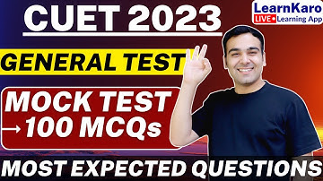 CUET 2023 | General Test🔥| 100+ Most Expected Questions