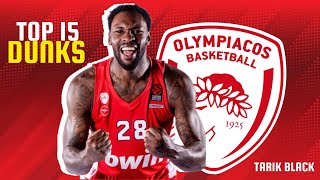 TARIK BLACK • Top 15 Dunks - Olympiacos BC - 2023 Highlights