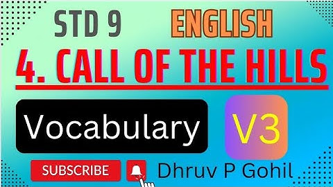 Std 9 | English | Unit 4 | Call of the hills | Vocabulary  | V3 | explaination #9th