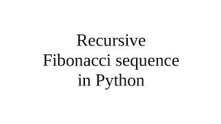 Recursive Fibonacci Sequence In Python