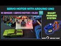 Servo Motor with Arduino UNO | Smart Parking System Project | #episode10 #arduinoprojects #arduino