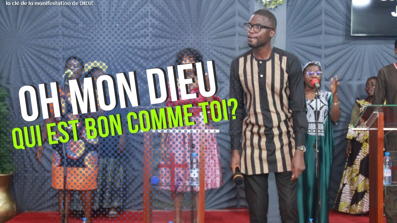 OH MON DIEU QUI EST BON COMME TOI - YouTube