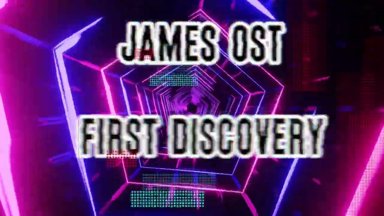 First Discovery : James OST