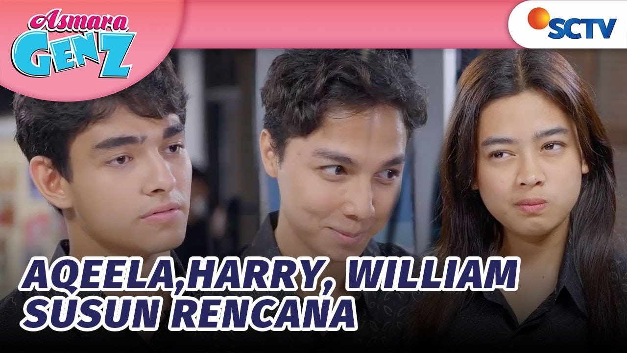 Aqeela Minta Bantuan Harry dan William Untuk Investigasi | Asmara Gen Z Episode 127