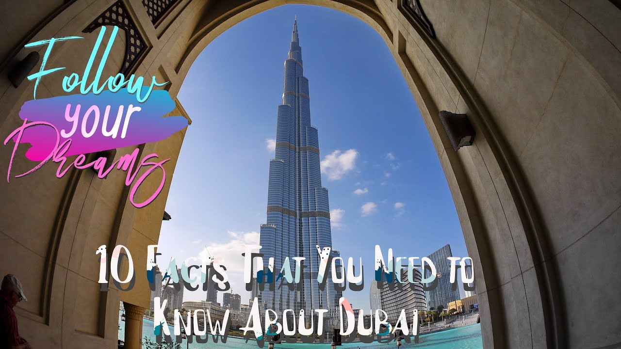 Discovering the Wonders of Dubai: 10 Fascinating Facts You Need to Know