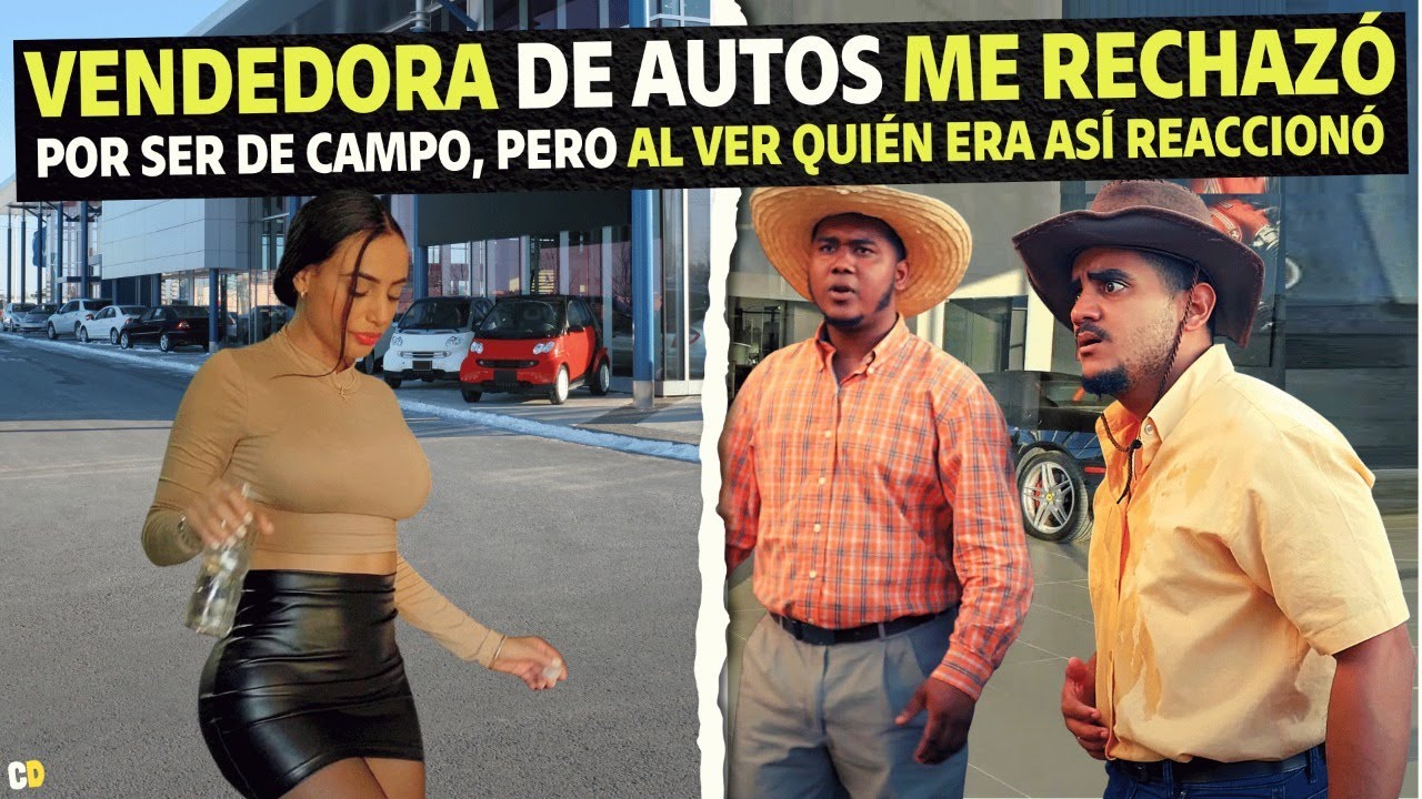 Vendedora de autos me rechazó por ser de campo pero al ver quien era así reacciono.