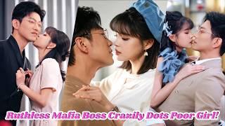 No one dares approach ruthless mafia boss, but he craves poor girl's touch, doting!
