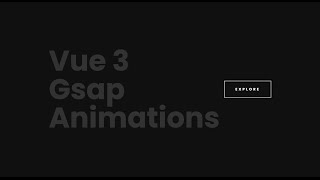 Passion Project Nine - Vue3 Animations