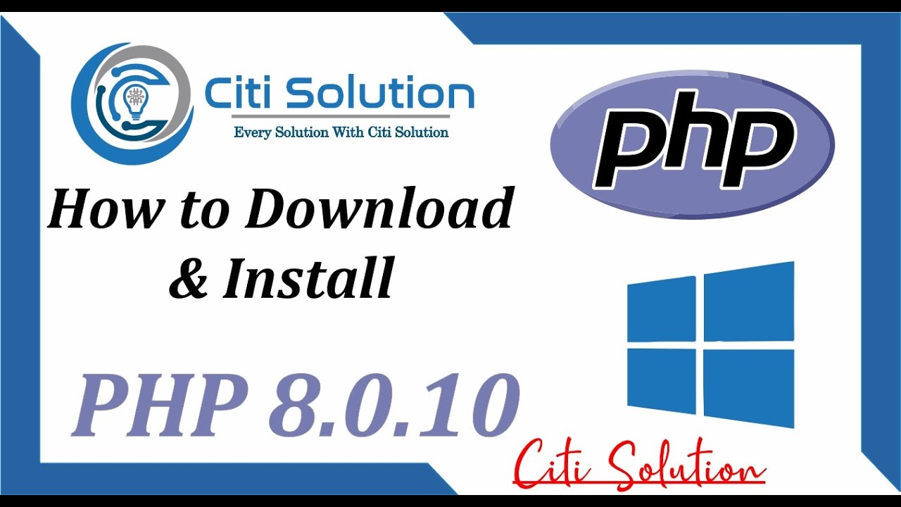 How to Download & Install PHP on Windows 10 [Works with CMD] | Citi ...