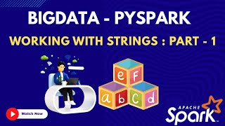 30. Working with Strings | Bigdata PySpark  Course