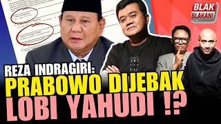 MENGUNGKAP DOKUMEN HUBUNGAN PRABOWO & LOBI YAHUDI ‼️ - Reza Indragiri (Blak-Blakan #141)