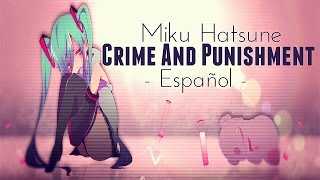 【Miku V4x】Crime and Punishment【Español】