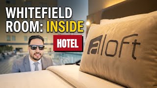 ALOFT Bengaluru: Inside the Whitefield Room
