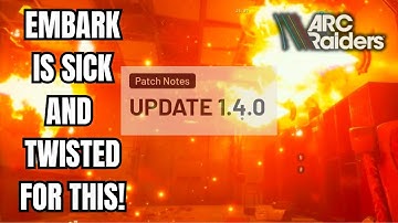 Embark Is SICK For This!! (ARC Raiders Glitch Test And Patch Notes - Patch 1.4.0)