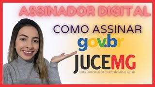 Como assinar processos na JUCEMG Conta gov Certificado digital