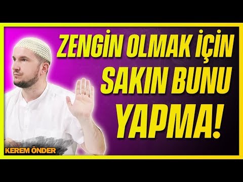 ZENGİN OLMAK İÇİN SAKIN BUNU YAPMA! / Kerem Önder