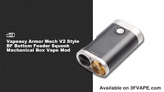 Vapeasy Armor Mech V2 Style Bf Bottom Feeder Squonk Mechanical Box Vape Mod