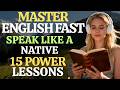 Master English Fast 🚀 15 C1 C2 Lessons to Speak Fluently Like a Native ESL Listening Practice Now !!