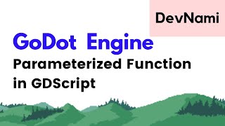 Godot Engine - How to Use Parameterized Function in GDScript