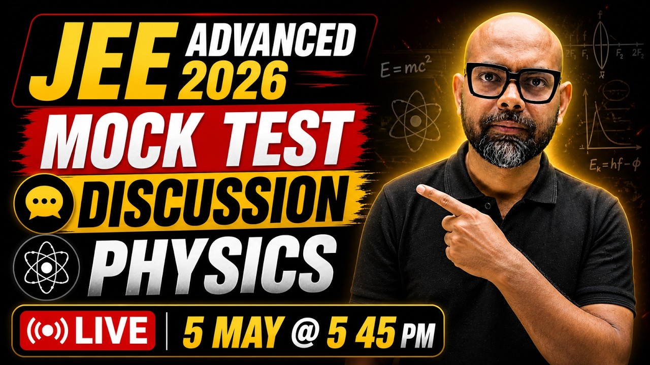 Physics Mock Test Discussion 🔥 JEE Advanced 2026 | LIVE #jee # ...