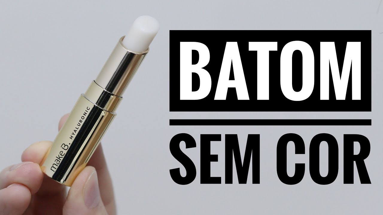 Batom Preenchedor SEM COR O Boticário com Ácido Hialurônico - YouTube