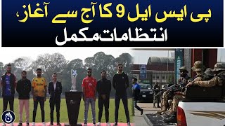 PSL 9 starts today, arrangements complete - Aaj News