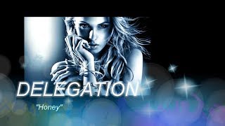 Delegation - Honey (Kumar ELLAWALA)