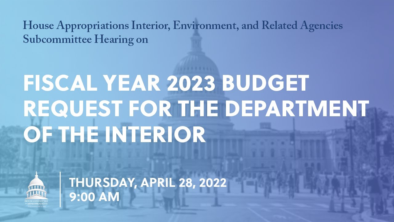 Fiscal Year 2023 Budget Request for the Department of the Interior ...