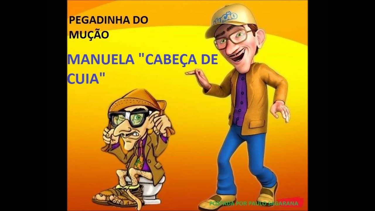 PEGADINHA DO MUÇÃO- MANUELA CABEÇA DE CUIA - YouTube