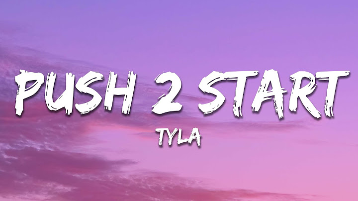 Tyla - PUSH 2 START (Lyrics)