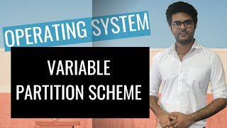 Operating System Lecture 27: Variable Partition Scheme