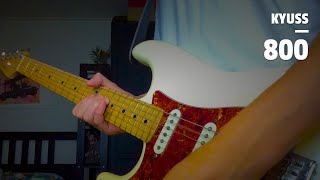 Kyuss - 800 (Guitar Cover)