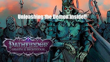 Pathfinder: Wrath of the Righteous - Demon Mythic Playthrough: Betrayal! and Rage Against the Demon!