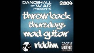 Dancehall Throwback Mix - Mad Guitar Riddim