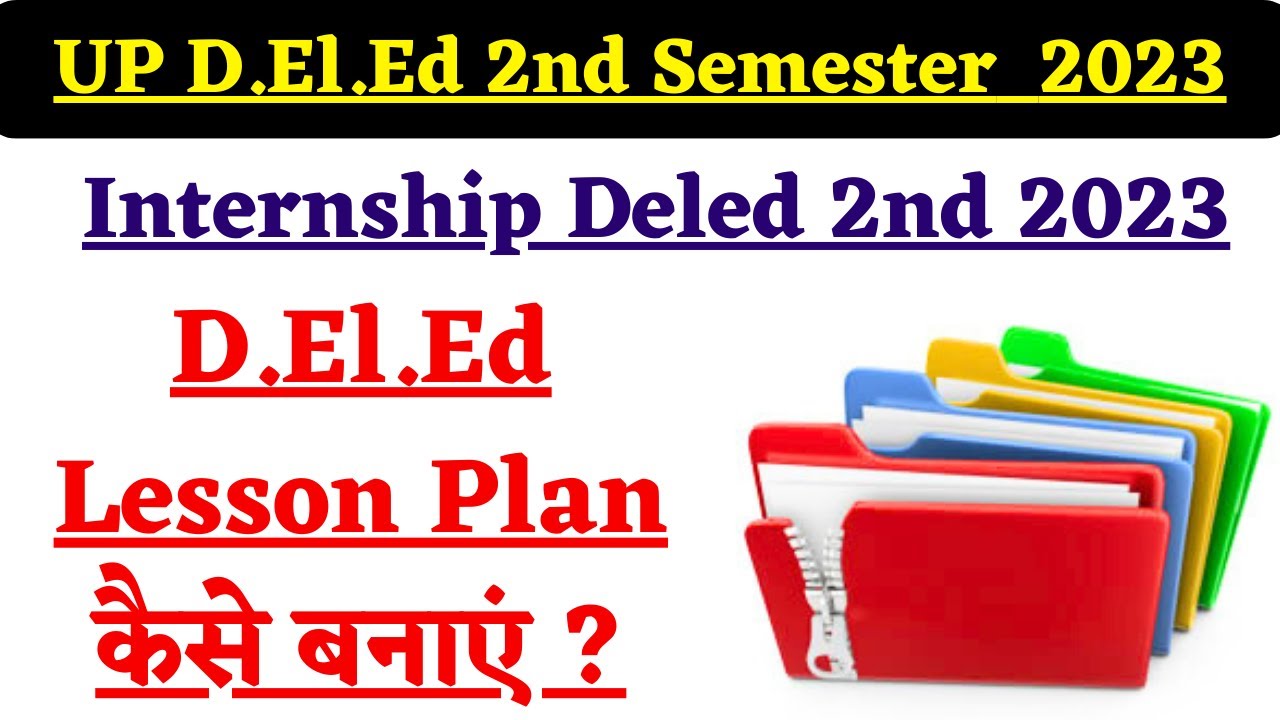 Deled2nd Semester Internship File.pdf UP DELED 2nd semester lesson plan 2023/up deled 2nd semester teaching ...