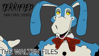 TERRIFIED ['The Walten Files' Fan Lyric Video]