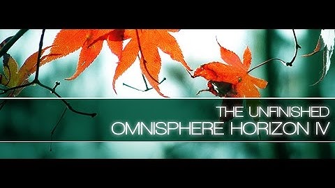 Omnisphere Horizon IV Walkthrough