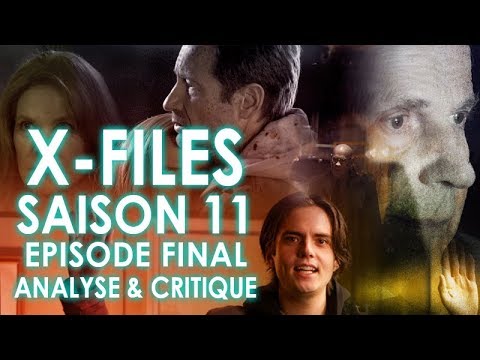 THE X FILES, saison 11 épisode FINAL : analyse et critique