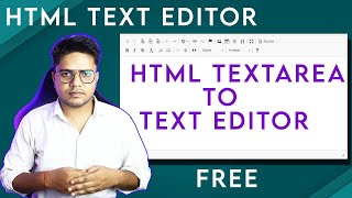 How to replace HTML Textarea to text editor | Best Free HTML text editor | HTML code Editor