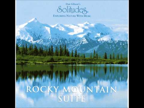 Dan Gibson — Dan Gibson's Solitude ~ Rocky Mountain Suite 2