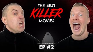 The BEST Killer MOVIES Of All Time You Have To WATCH! | Red Chair Cinema Talks