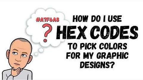 How to Use HEX CODES to Pick Colors for Graphic Designs